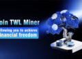 TWL Miner launched A New Upgraded Cloud Mining Contract Today FirstPublisher.org