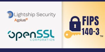 Lightship Security and the OpenSSL Corporation Submit OpenSSL 3.5.4 for FIPS 140-3 Validation - FirstPublisher.org