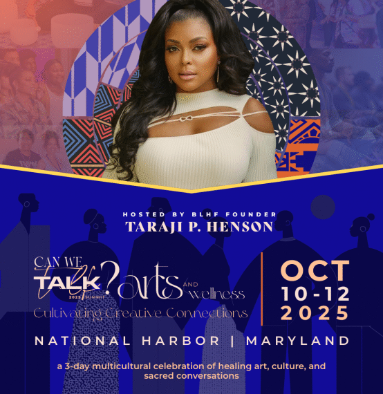 Taraji P. Henson's Boris Lawrence Henson Foundation (BLHF) Announce 5th Annual Can We Talk Arts & Wellness Summit and i AM The Table Benefit Brunch - FirstPublisher.org