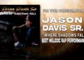 The Texas Tenor Jason Davis Sr. Submits Where Shadows Fall for Grammy® Consideration in Best Melodic Rap Performance Category - FirstPublisher.org
