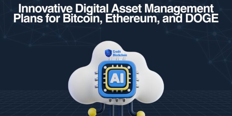 Credit Blockchain To Launch Innovative Digital Asset Management Plans for Bitcoin, Ethereum, and Doge - FirstPublisher.org