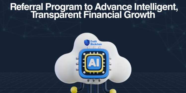 CreditBlockchain Launches AI-Powered Referral Program to Advance Intelligent, Transparent Financial Growth - FirstPublisher.org