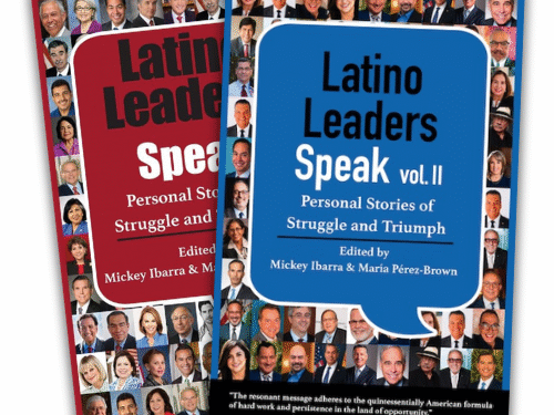 Latino Leaders Speak Personal Stories of Struggle and Triumph, Volume II Documents the Truth About Latino Excellence and Impact on American Society - FirstPublisher.org