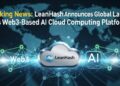 LeanHash Announces Global Launch of its Web3-Based AI Cloud Computing Platform - FIrstPublisher.org