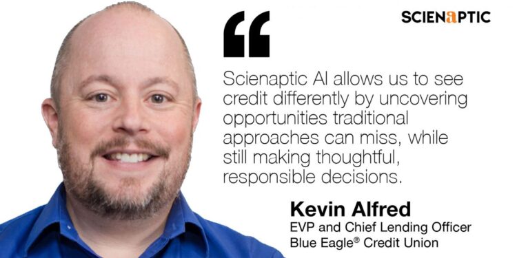 Blue Eagle® Credit Union Selects Scienaptic AI for Enhanced AI-Powered Credit Decisioning - FisrTpublisher.org