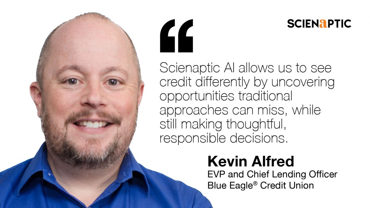 Blue Eagle® Credit Union Selects Scienaptic AI for Enhanced AI-Powered Credit Decisioning - FisrTpublisher.org