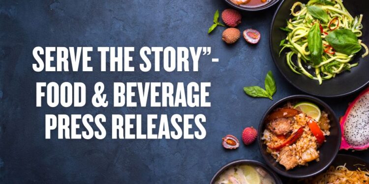 PRWireNOW Launches “Serve the Story” - A Hands-On Playbook for Food & Beverage Press Releases