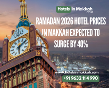 Ramadan 2026 Hotel Prices in Makkah Expected to Surge by 40% — Travel Experts Warn - FIrstPublisher.org