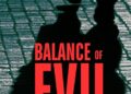 Former Ad Guy Delivers a Gripping Political Thriller Balance of Evil That Explores Power, Betrayal, and Corruption - FirstPublisher.org